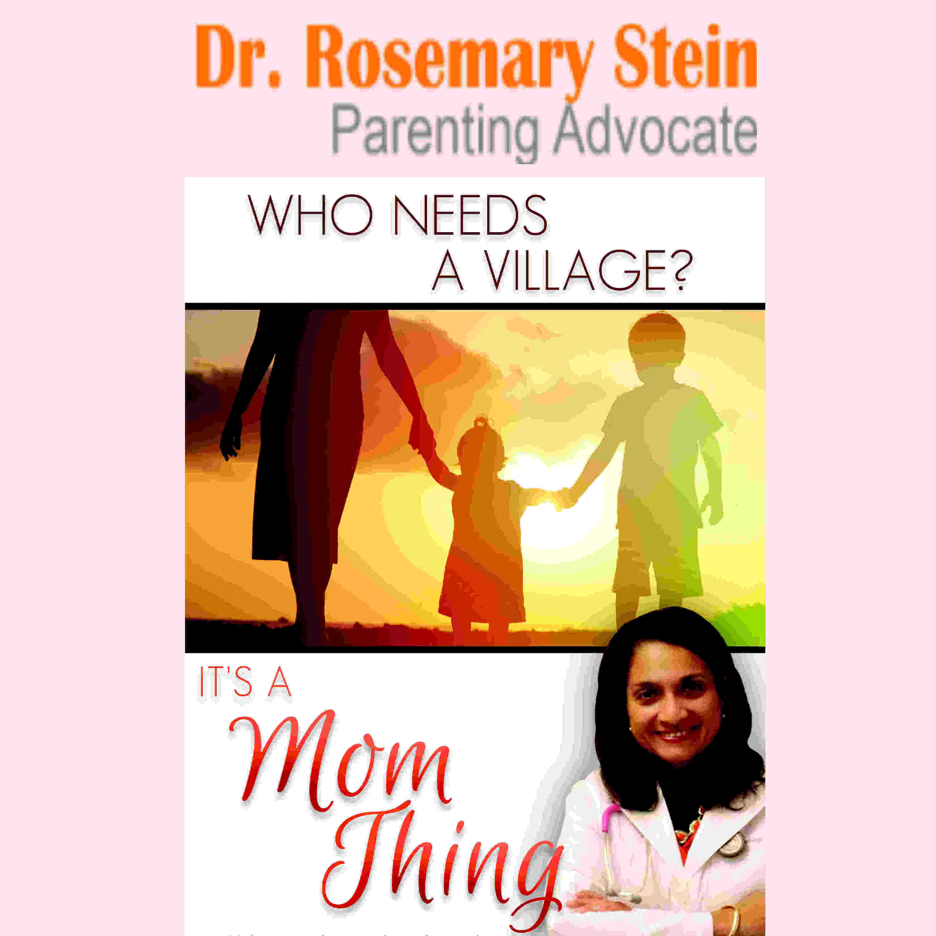 Dr Rosemary Fernandez Stein Parenting Advocate is on iTunes!